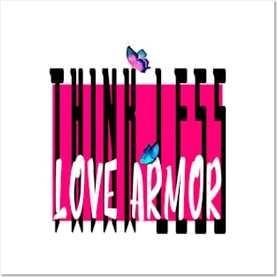 Think less love armor Posters and Art